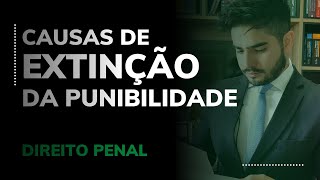 DIREITO PENAL  EXTINÇÃO DA PUNIBILIDADE [upl. by Abijah]