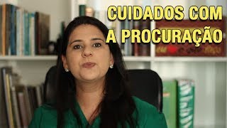 CUIDADOS COM A PROCURAÇÃO [upl. by Auhsohey]