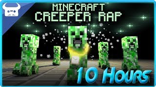 MINECRAFT CREEPER RAP  Dan Bull 10 Hours [upl. by Dorolice863]