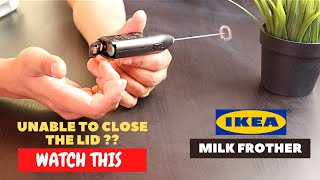 IKEA Milk Frother Battery Installation and Trick To Close the Lid [upl. by Hashimoto]