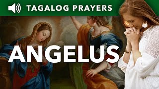 Angelus Prayer Tagalog • Ang Orasyon [upl. by Eddy913]