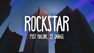 Post Malone  Rockstar Lyrics ft 21 Savage [upl. by Zebulen]