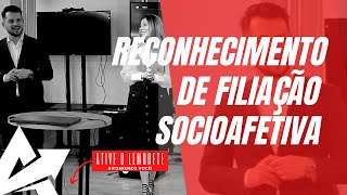 DIREITO DE FAMÍLIA Reconhecimento de filiação socioafetiva [upl. by Iliam]