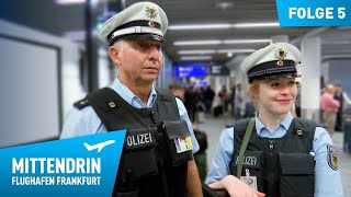 Deutschlands größte Polizeidienststelle Teil 1  Mittendrin  Flughafen Frankfurt 5 [upl. by Ellegna]